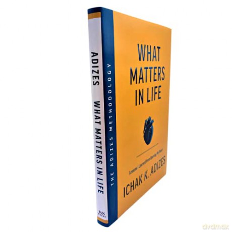 What Matters In Life - Ichak K. Adizes [KSIĄŻKA]
