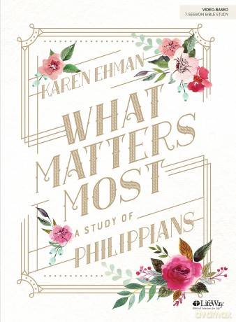 What Matters Most Bible Study Book - Karen Ehman [KSIĄŻKA]