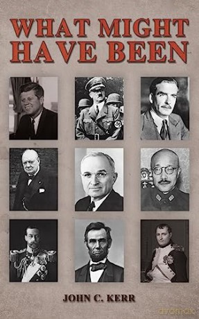 What Might Have Been - John C. Kerr [KSIĄŻKA]