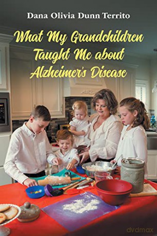 What My Grandchildren Taught/Alzheimers - D O D Territo [KSIĄŻKA]