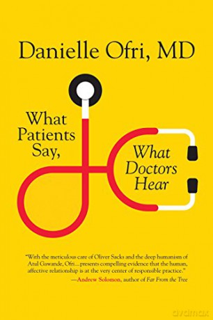 What Patients Say What Doctors Hear - Md Danielle Ofri [KSIĄŻKA]