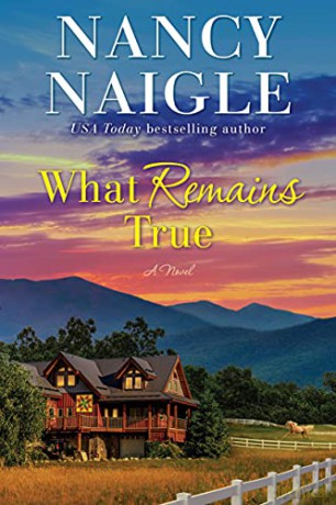 What Remains True - Nancy Naigle [KSIĄŻKA]