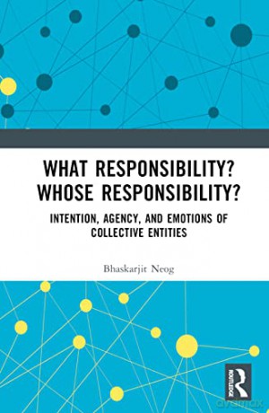 What Responsibility Whose Responsibility - Bhaskarjit Neog [KSIĄŻKA]