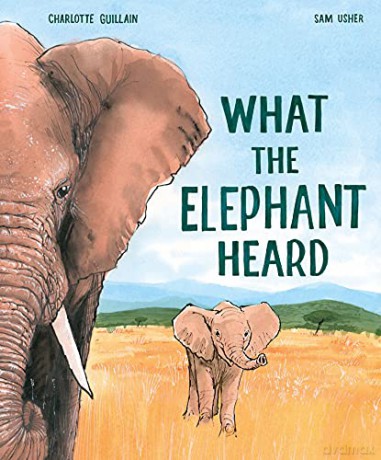 What The Elephant Heard - Charlotte Guillain [KSIĄŻKA]