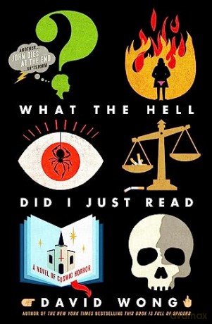 What The Hell Did I Just Read - David Wong [KSIĄŻKA]