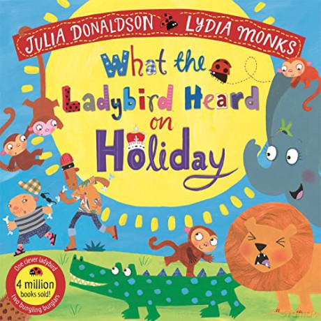 What The Ladybird Heard On Holiday - Julia Donaldson [KSIĄŻKA]