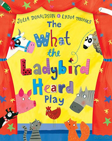 What The Ladybird Heard Play - Julia Donaldson [KSIĄŻKA]