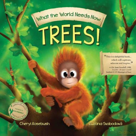 What The World Needs Now: Trees - Cheryl Rosebush [KSIĄŻKA]