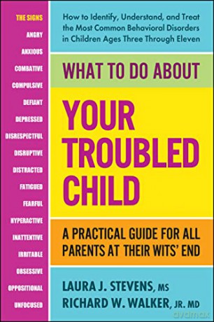 What To Do About Your Troubled Child - Laura J. Stevens [KSIĄŻKA]