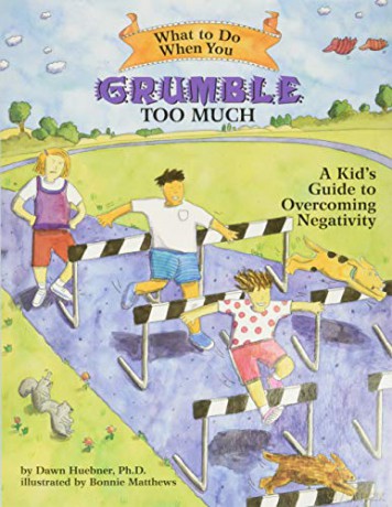 What To Do When You Grumble Too Much - Dawn Huebner [KSIĄŻKA]