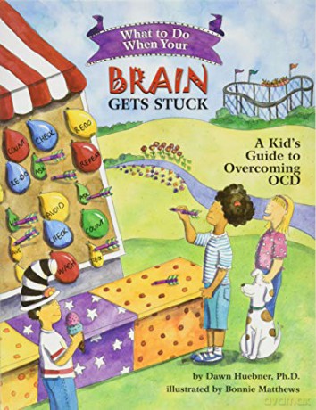 What To Do When Your Brain Gets Stuck - Dawn Huebner [KSIĄŻKA]