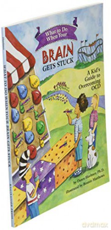What To Do When Your Brain Gets Stuck - Dawn Huebner [KSIĄŻKA]