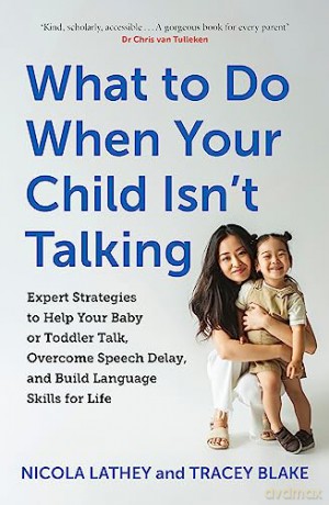 What To Do When Your Child Isnt Talking - Nicola Lathey [KSIĄŻKA]