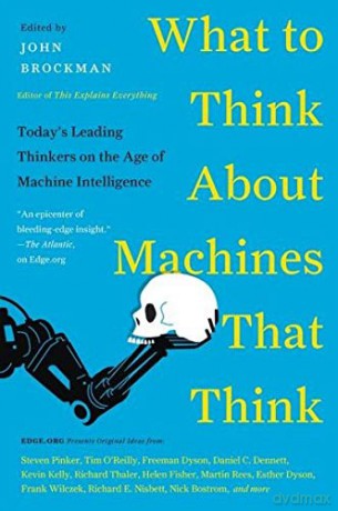 What To Think About Machines That Think - John Brockman [KSIĄŻKA]