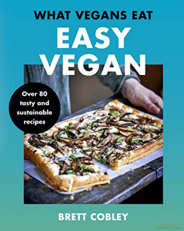 What Vegans Eat - Brett Cobley [KSIĄŻKA]