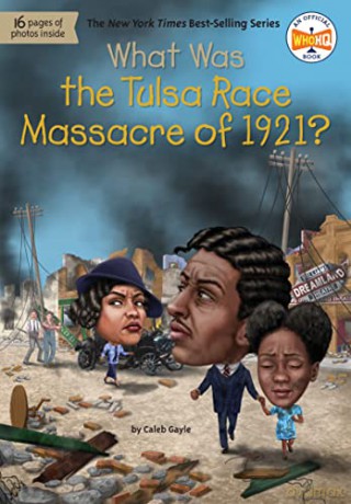 What Was The Tulsa Race Massacre Of 1921 - Caleb Gayle [KSIĄŻKA]