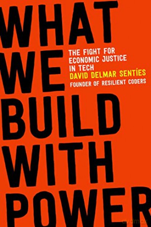 What We Build With Power - David Delmar Senties [KSIĄŻKA]