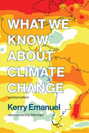 What We Know About Climate Change - Kerry Emanuel [KSIĄŻKA]