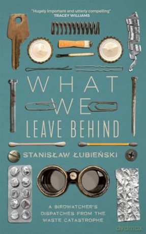 What We Leave Behind - Stanislaw Lubienski [KSIĄŻKA]