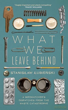 What We Leave Behind - Stanislaw Lubienski [KSIĄŻKA]