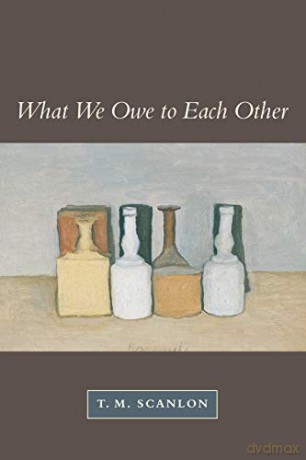 What We Owe To Each Other - T M Scanlon [KSIĄŻKA]