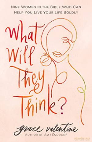 What Will They Think Nine Women In The I - Grace Valentine [KSIĄŻKA]