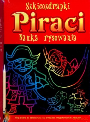 Szkicozdrapki. Piraci. Nauka Rysowania [KSIĄŻKA]