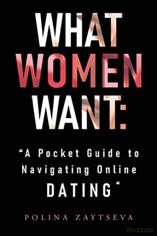 What Women Want A Pocket Guide To Naviga - Polina Zaytseva [KSIĄŻKA]
