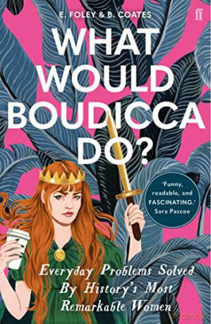 What Would Boudicca Do - Elizabeth Foley [KSIĄŻKA]