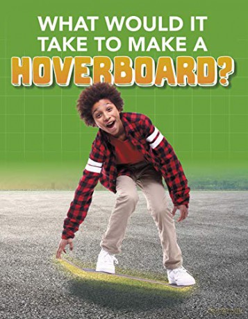 What Would It Take To Build A Hoverboard - Anita Nahta Amin [KSIĄŻKA]