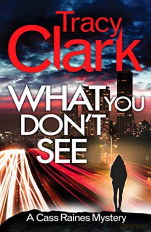 What You Dont See - Tracy Clark [KSIĄŻKA]