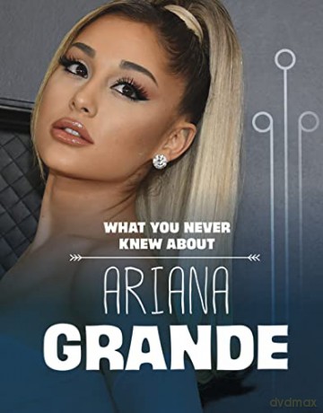 What You Never Knew About Ariana Grande - Mari Schuh [KSIĄŻKA]