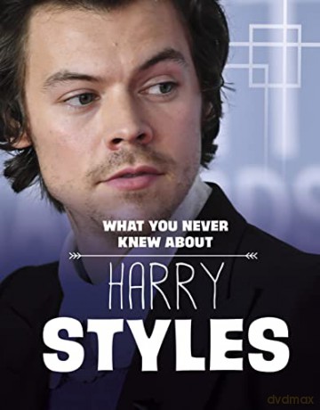 What You Never Knew About Harry Styles - Dolores Andral [KSIĄŻKA]