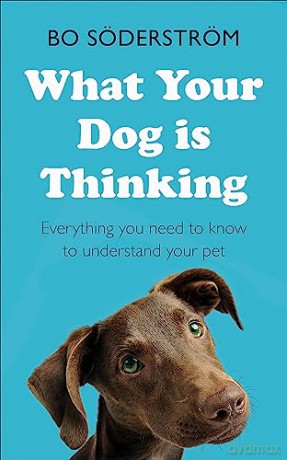 What Your Dog Is Thinking - Bo Soderstrom [KSIĄŻKA]