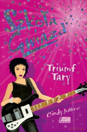 Szkoła Gwiazd. Triumf Tary - Cindy Jefferies [KSIĄŻKA]