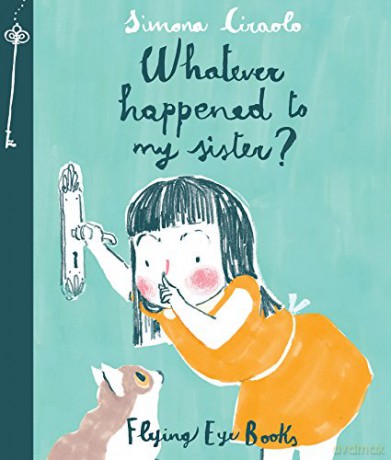 Whatever Happened To My Sister - Simona Ciraolo [KSIĄŻKA]