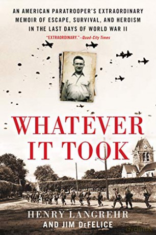 Whatever It Took An American Paratrooper - Henry Langrehr [KSIĄŻKA]