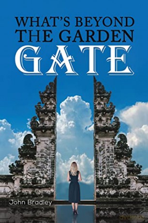 Whats Beyond The Garden Gate - John Bradley [KSIĄŻKA]