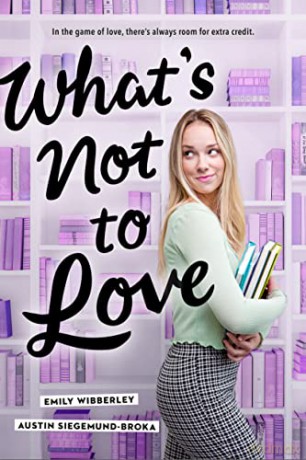 Whats Not To Love - Emily Wibberley [KSIĄŻKA]