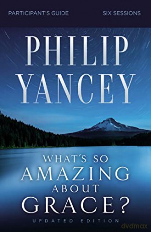 Whats So Amazing About Grace Study Guide - Philip Yancey [KSIĄŻKA]