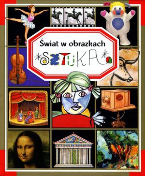 Sztuka. Świat W Obrazkach [KSIĄŻKA]