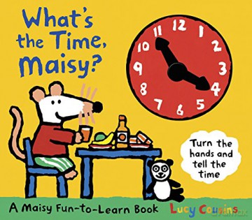 Whats The Time Maisy - Lucy Cousins [KSIĄŻKA]
