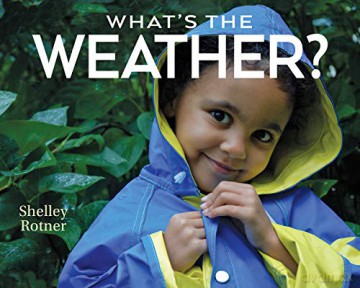 Whats The Weather - Shelley Rotner [KSIĄŻKA]