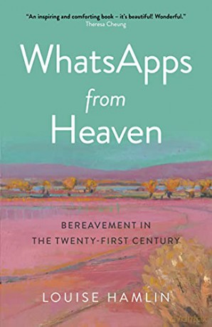 Whatsapps From Heaven - Louise Hamlin [KSIĄŻKA]