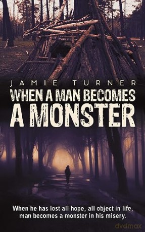 When A Man Becomes A Monster - Jamie Turner [KSIĄŻKA]