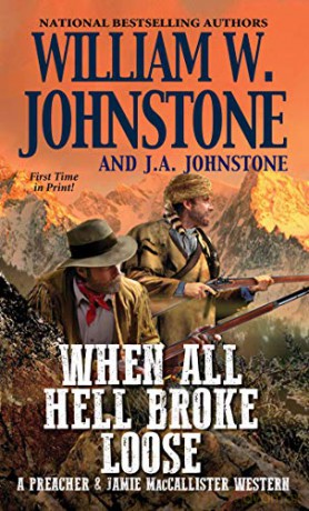 When All Hell Broke Loose - William W Johnstone [KSIĄŻKA]