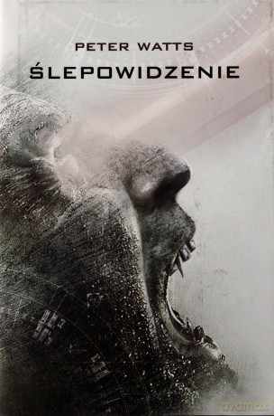 Ślepowidzenie - Peter Watts [KSIĄŻKA]