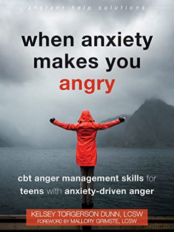 When Anxiety Makes You Angry - Kelsey Torgerson Dun [KSIĄŻKA]