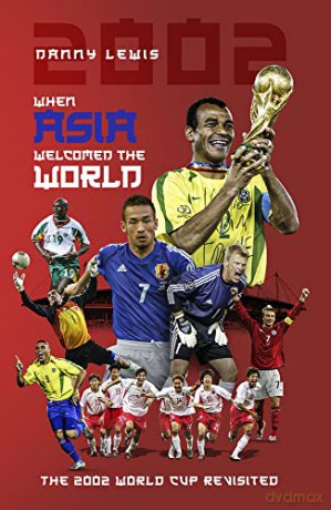 When Asia Welcomed The World - Danny Lewis [KSIĄŻKA]