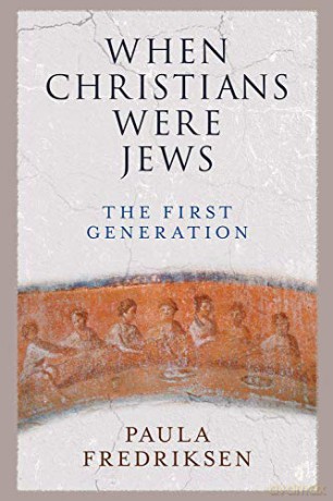 When Christians Were Jews - Paula Fredriksen [KSIĄŻKA]